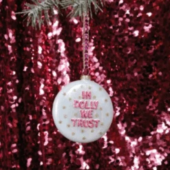 Cody Foster 5" In Dolly We Trust Glass Christmas Ornament GO-9316