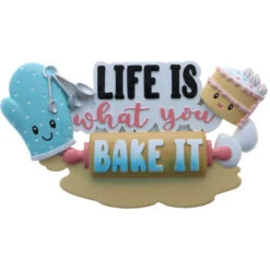 Life Is What You Bake It Personalized Christmas Ornament OR2285 7 Life Is What You Bake It Personalized Christmas Ornament OR2285 -Christmas Decorations OR2285 88329.1653597963